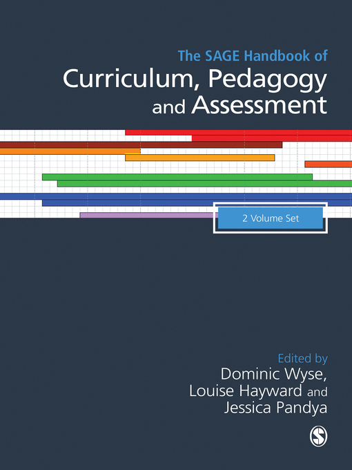 Title details for The SAGE Handbook of Curriculum, Pedagogy and Assessment by Dominic Wyse - Wait list